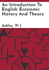 An_introduction_to_English_economic_history_and_theory