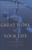 The_great_work_of_your_life