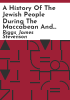 A_history_of_the_Jewish_people_during_the_Maccabean_and_Roman_periods__including_New_Testament_times_