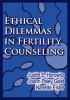 Ethical_dilemmas_in_fertility_counseling