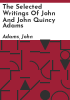 The_selected_writings_of_John_and_John_Quincy_Adams