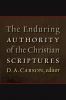 The_enduring_authority_of_the_Christian_Scriptures