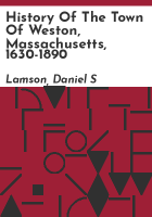 History_of_the_town_of_Weston__Massachusetts__1630-1890